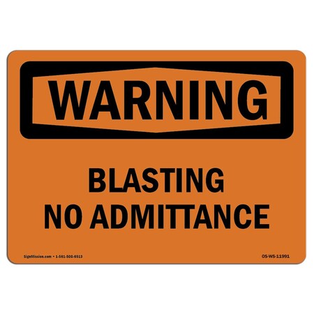 Signmission Safety Sign, OSHA WARNING, 18" Height, 24" Width, Aluminum, Blasting No Admittance, Landscape OS-WS-A-1824-L-11991